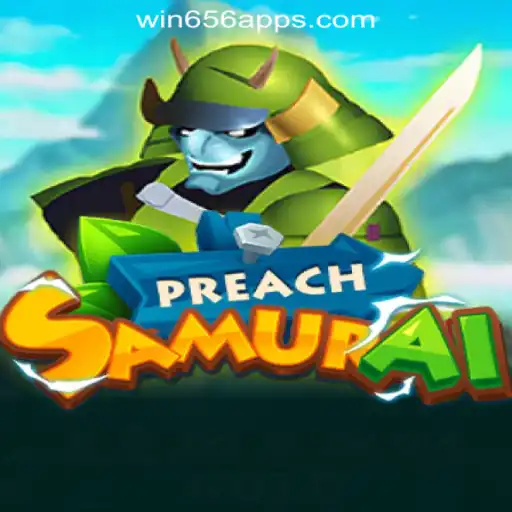 PreachSamurai: Master the Art of Strategy with Win656.com Official Slots Brasil #1